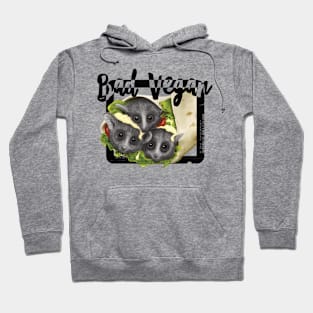 Bad Vegan Wrap Fillings - Dark Humor Hoodie